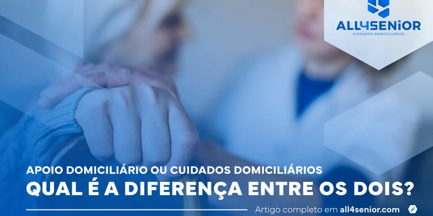 Apoio Domiciliário ou Cuidados Domiciliários: Conhece a diferença?