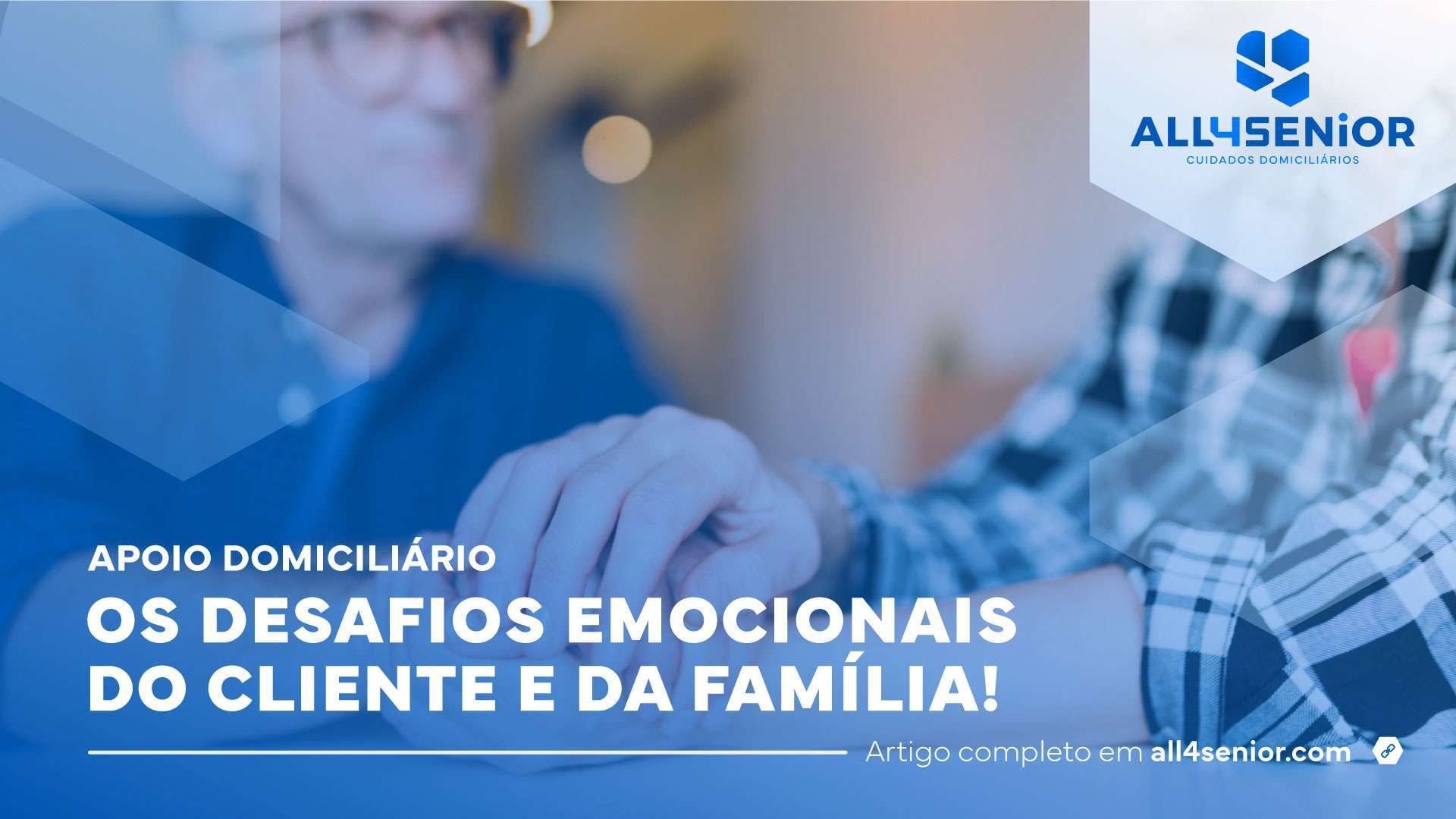 Os desafios emocionais no contexto do Apoio Domiciliário: A perspetiva do Cliente e da Família!