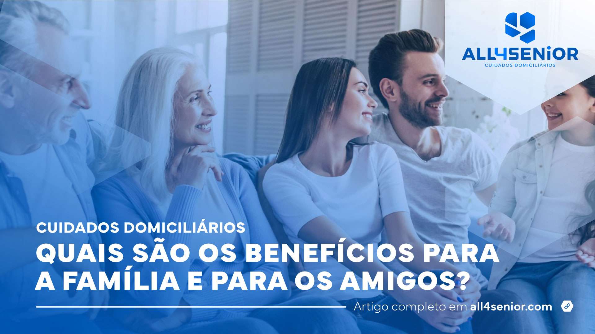 Como os Cuidados Domiciliários podem beneficiar a família e os amigos?