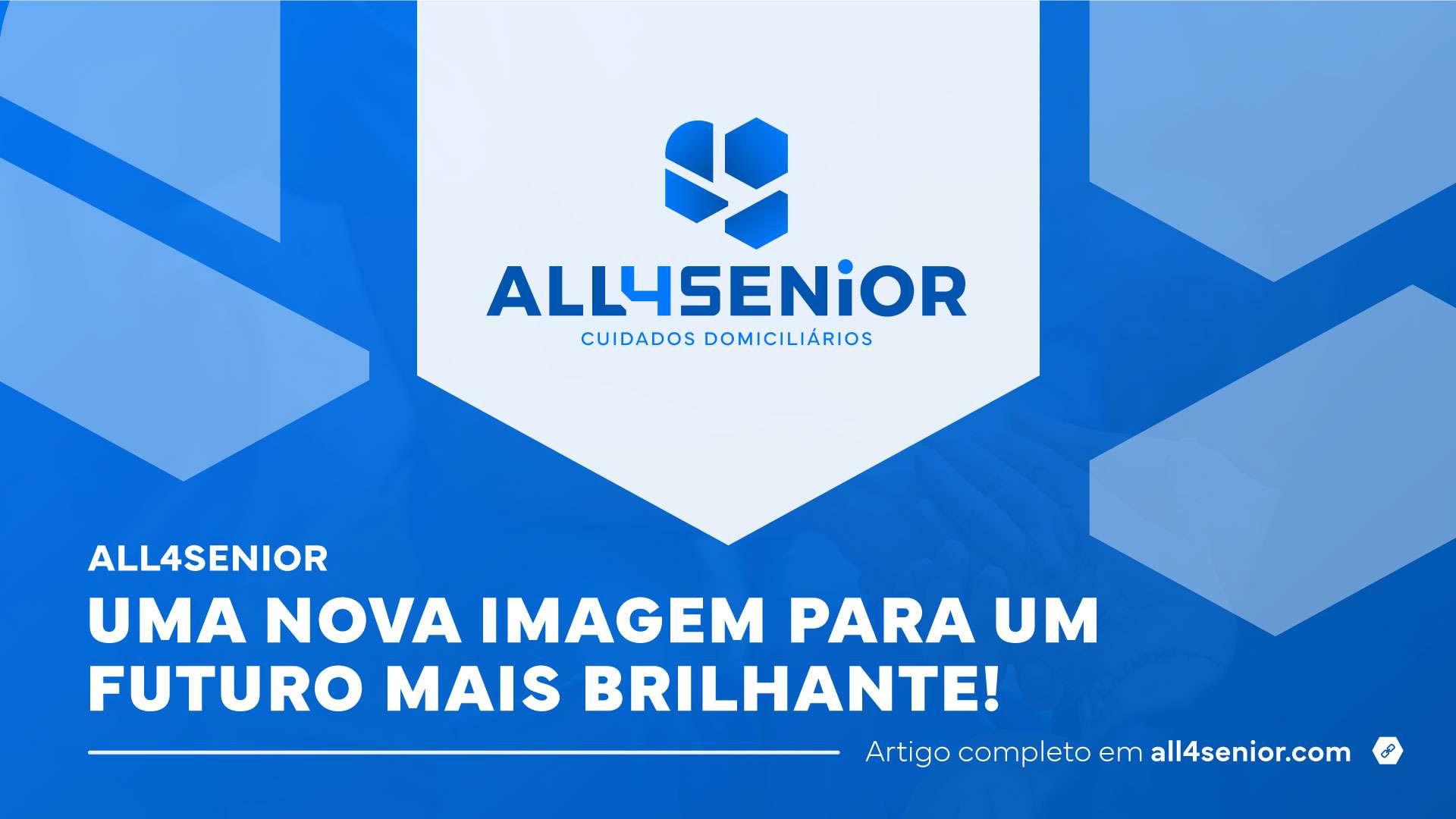 All4Senior: uma nova imagem para um futuro mais brilhante!