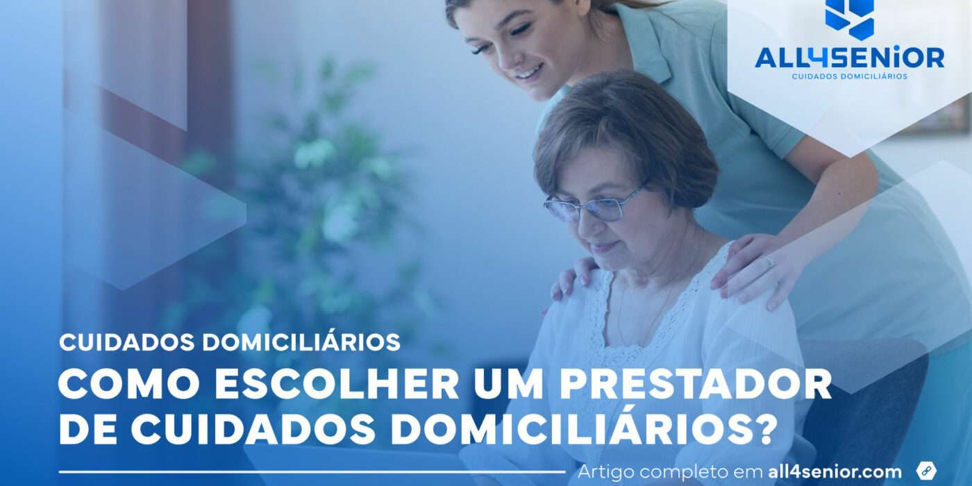 Como escolher um serviço de cuidados domiciliários? – All4Senior