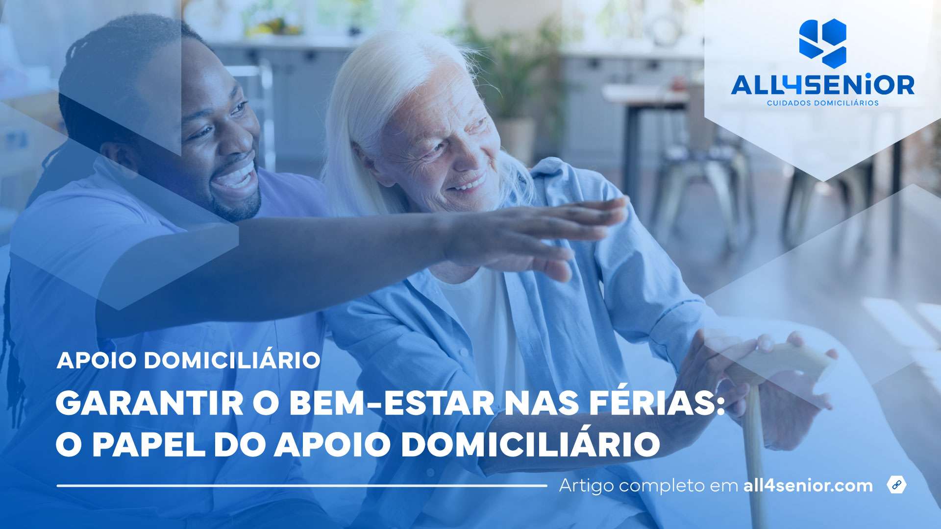 Garantir o bem‑estar nas férias: o papel do Apoio Domiciliário